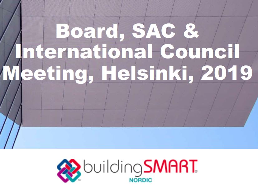 BuildingSMART Board, SAC & International Council Meeting 4.-6.6.2019 Helsinki